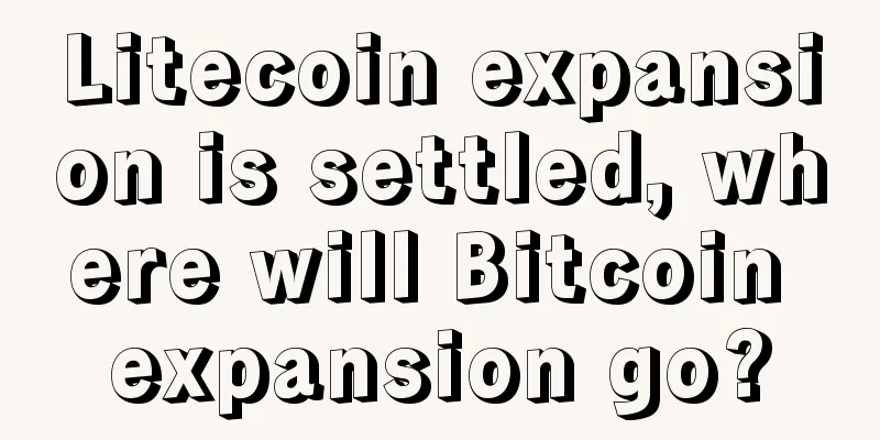Litecoin expansion is settled, where will Bitcoin expansion go?