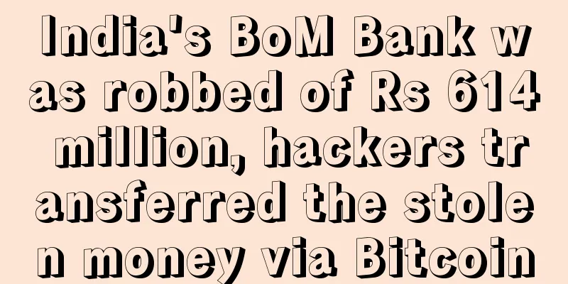 India's BoM Bank was robbed of Rs 614 million, hackers transferred the stolen money via Bitcoin