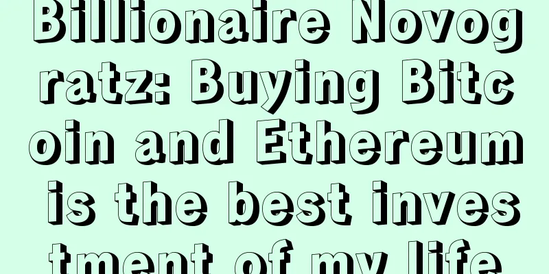 Billionaire Novogratz: Buying Bitcoin and Ethereum is the best investment of my life