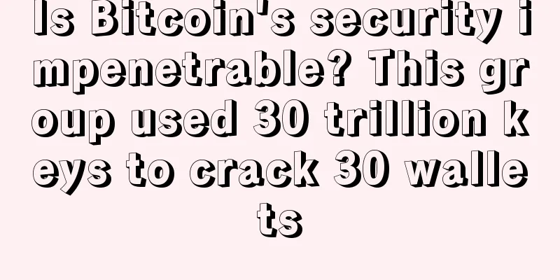 Is Bitcoin's security impenetrable? This group used 30 trillion keys to crack 30 wallets