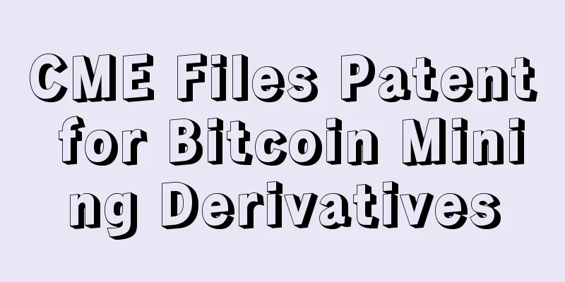 CME Files Patent for Bitcoin Mining Derivatives