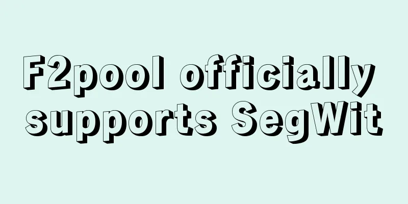 F2pool officially supports SegWit