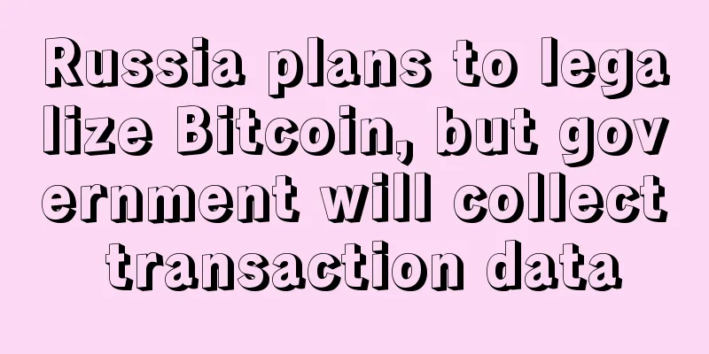 Russia plans to legalize Bitcoin, but government will collect transaction data