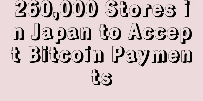 260,000 Stores in Japan to Accept Bitcoin Payments