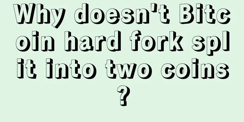 Why doesn't Bitcoin hard fork split into two coins?