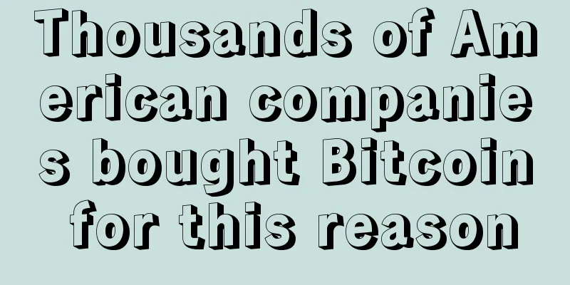 Thousands of American companies bought Bitcoin for this reason