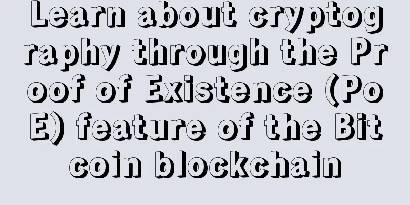 Learn about cryptography through the Proof of Existence (PoE) feature of the Bitcoin blockchain