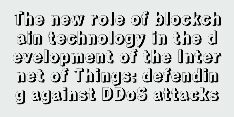 The new role of blockchain technology in the development of the Internet of Things: defending against DDoS attacks
