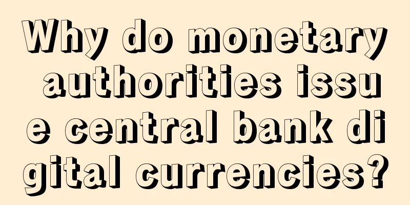 Why do monetary authorities issue central bank digital currencies?