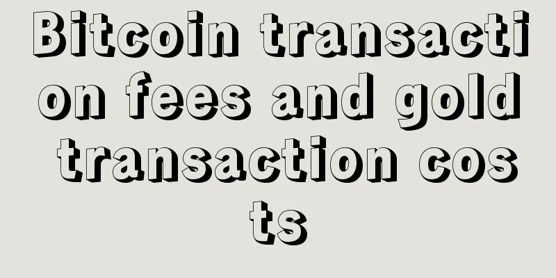 Bitcoin transaction fees and gold transaction costs