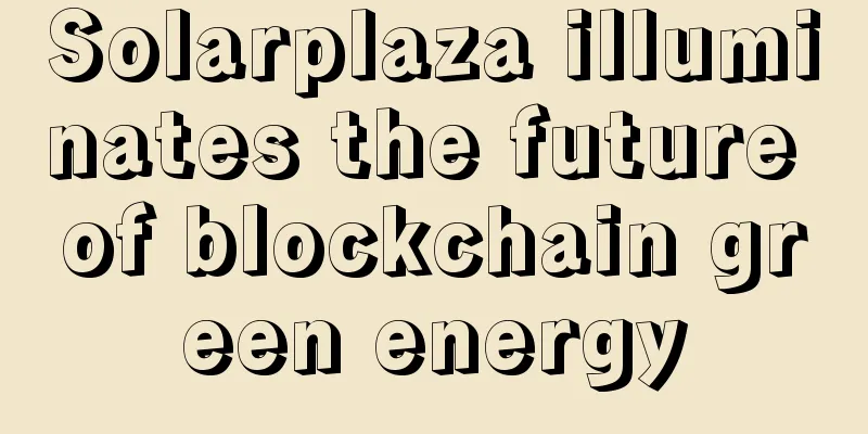 Solarplaza illuminates the future of blockchain green energy
