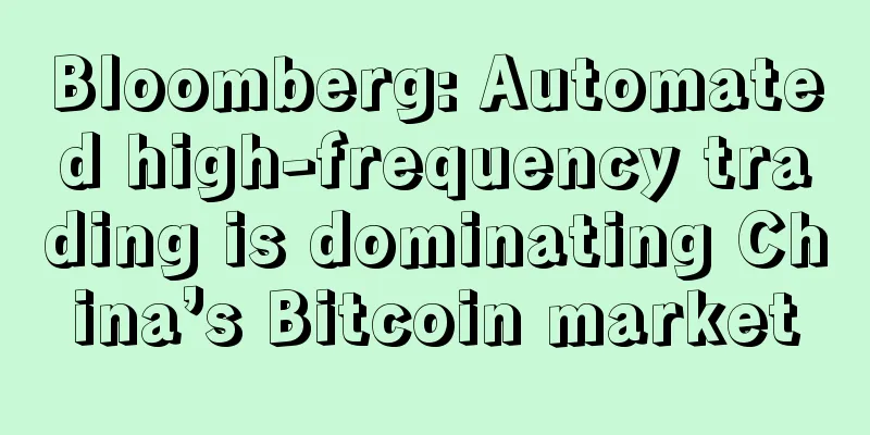 Bloomberg: Automated high-frequency trading is dominating China’s Bitcoin market