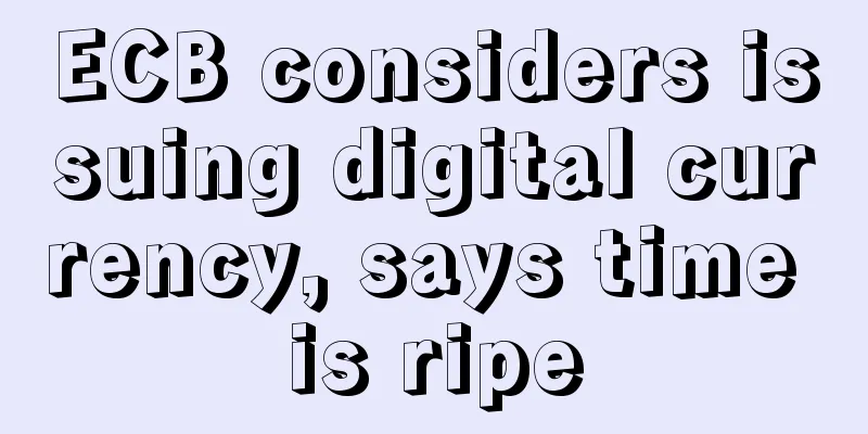 ECB considers issuing digital currency, says time is ripe