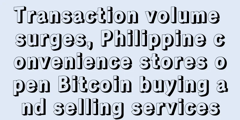 Transaction volume surges, Philippine convenience stores open Bitcoin buying and selling services