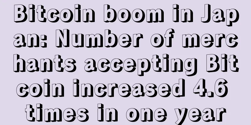 Bitcoin boom in Japan: Number of merchants accepting Bitcoin increased 4.6 times in one year