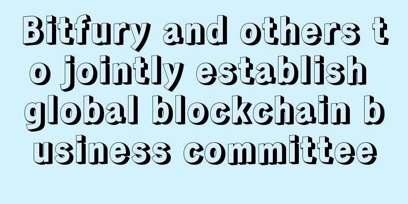 Bitfury and others to jointly establish global blockchain business committee