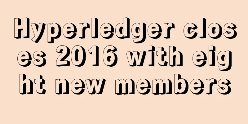 Hyperledger closes 2016 with eight new members