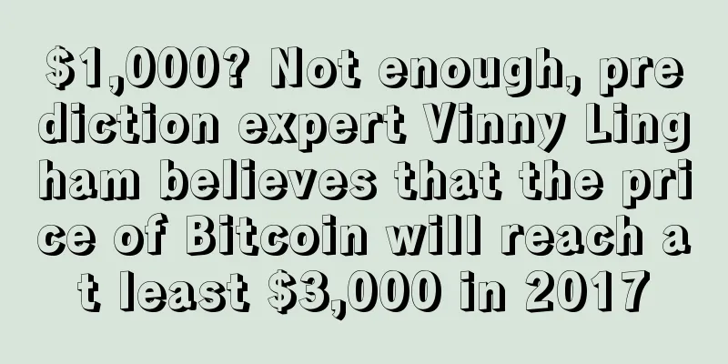 $1,000? Not enough, prediction expert Vinny Lingham believes that the price of Bitcoin will reach at least $3,000 in 2017