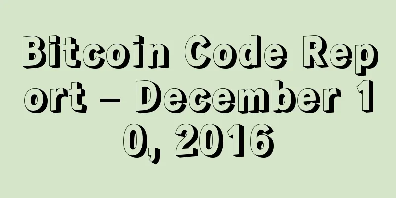 Bitcoin Code Report – December 10, 2016