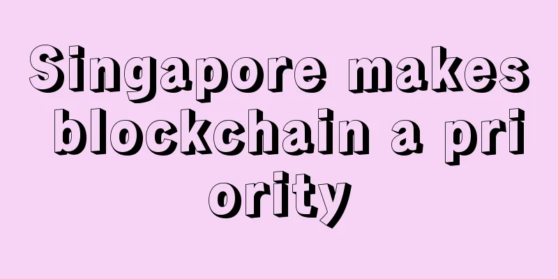 Singapore makes blockchain a priority