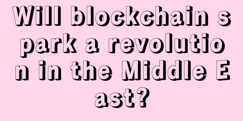 Will blockchain spark a revolution in the Middle East?