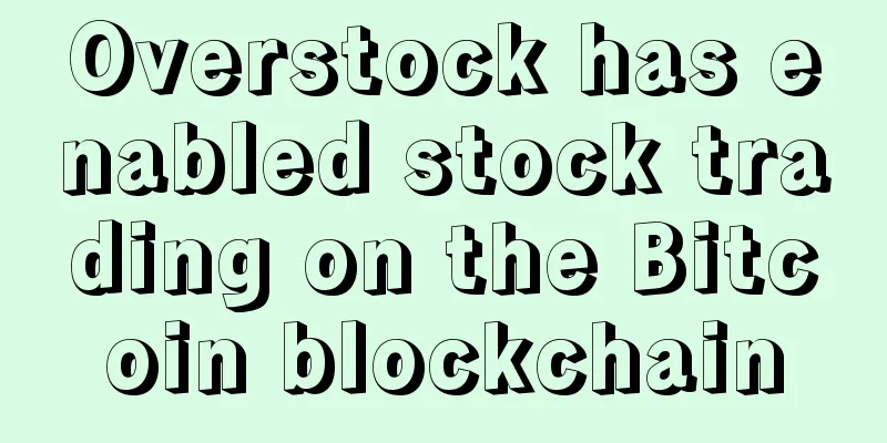 Overstock has enabled stock trading on the Bitcoin blockchain