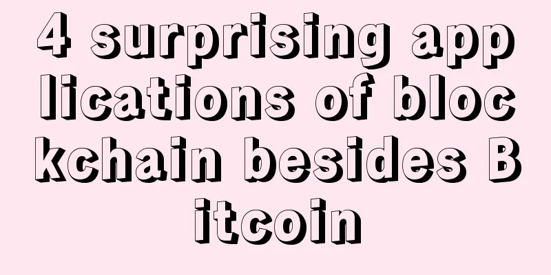 4 surprising applications of blockchain besides Bitcoin