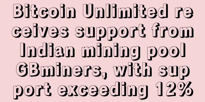 Bitcoin Unlimited receives support from Indian mining pool GBminers, with support exceeding 12%