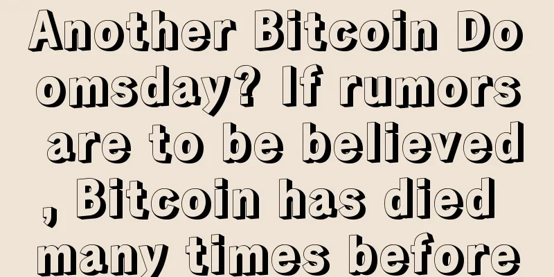 Another Bitcoin Doomsday? If rumors are to be believed, Bitcoin has died many times before
