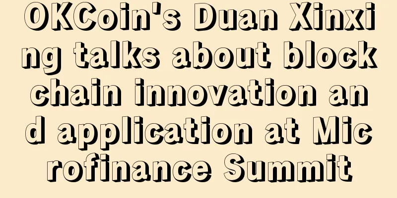 OKCoin's Duan Xinxing talks about blockchain innovation and application at Microfinance Summit
