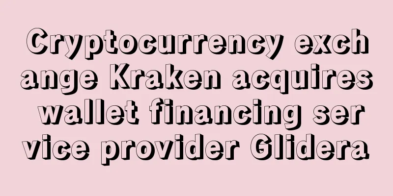 Cryptocurrency exchange Kraken acquires wallet financing service provider Glidera