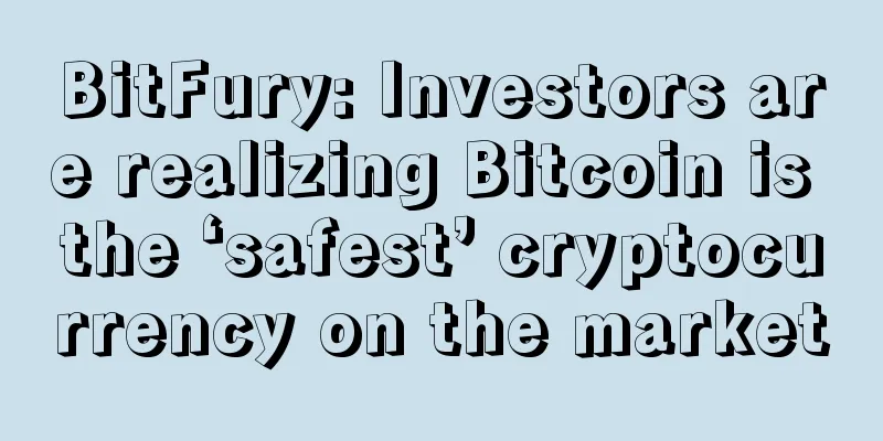 BitFury: Investors are realizing Bitcoin is the ‘safest’ cryptocurrency on the market