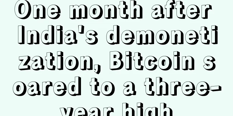 One month after India's demonetization, Bitcoin soared to a three-year high