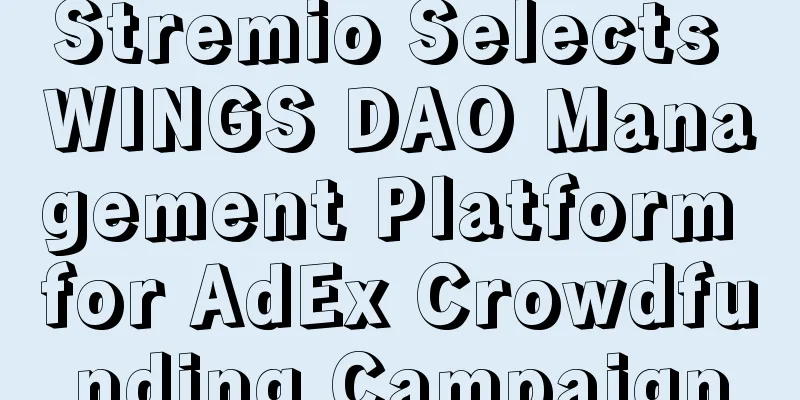 Stremio Selects WINGS DAO Management Platform for AdEx Crowdfunding Campaign
