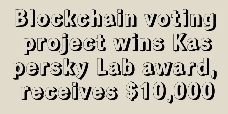 Blockchain voting project wins Kaspersky Lab award, receives $10,000