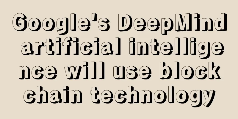 Google's DeepMind artificial intelligence will use blockchain technology