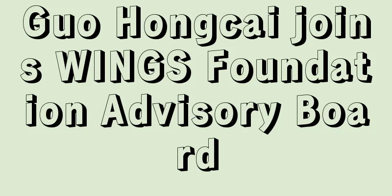 Guo Hongcai joins WINGS Foundation Advisory Board