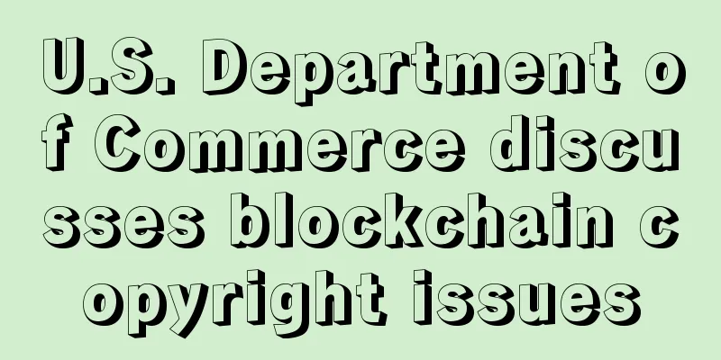 U.S. Department of Commerce discusses blockchain copyright issues