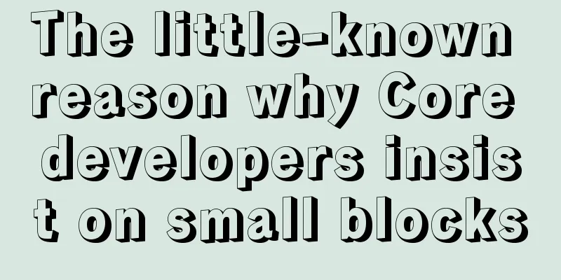 The little-known reason why Core developers insist on small blocks