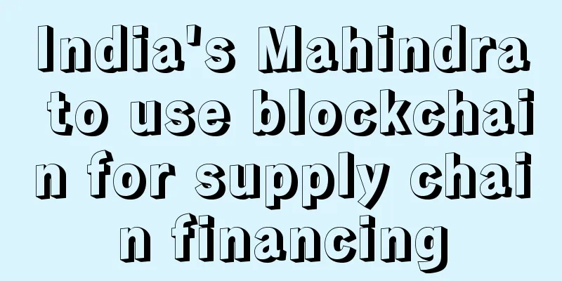 India's Mahindra to use blockchain for supply chain financing