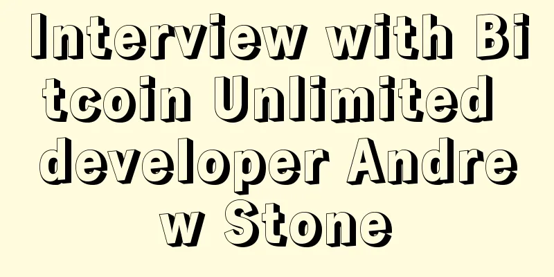 Interview with Bitcoin Unlimited developer Andrew Stone