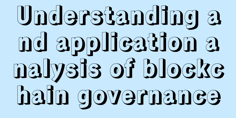 Understanding and application analysis of blockchain governance