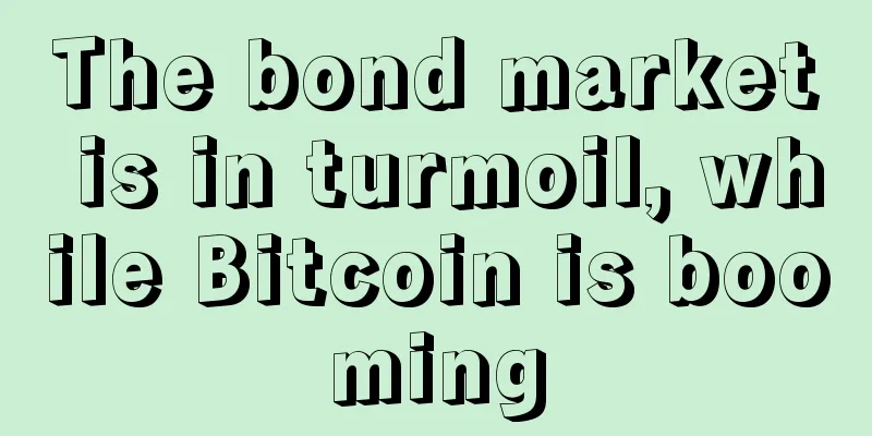 The bond market is in turmoil, while Bitcoin is booming