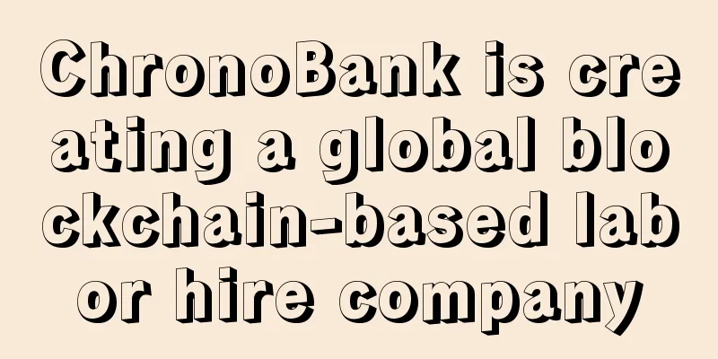 ChronoBank is creating a global blockchain-based labor hire company