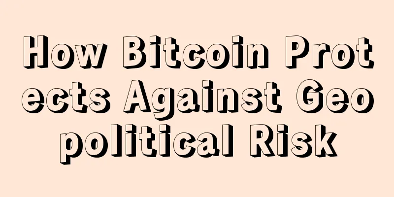 How Bitcoin Protects Against Geopolitical Risk