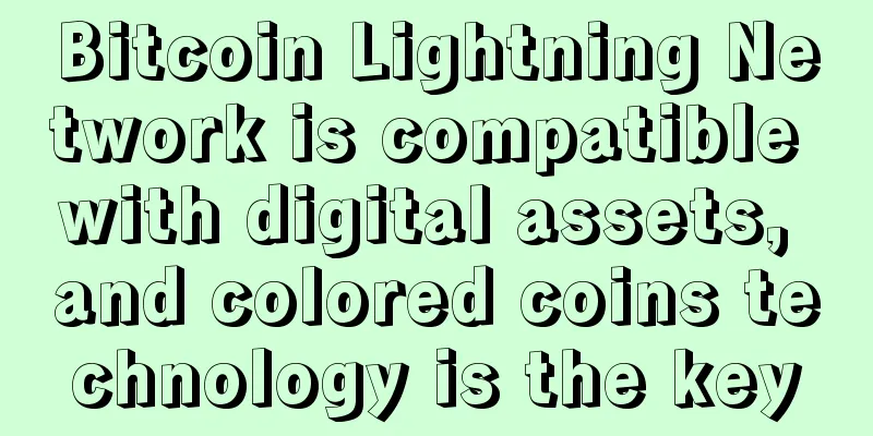 Bitcoin Lightning Network is compatible with digital assets, and colored coins technology is the key
