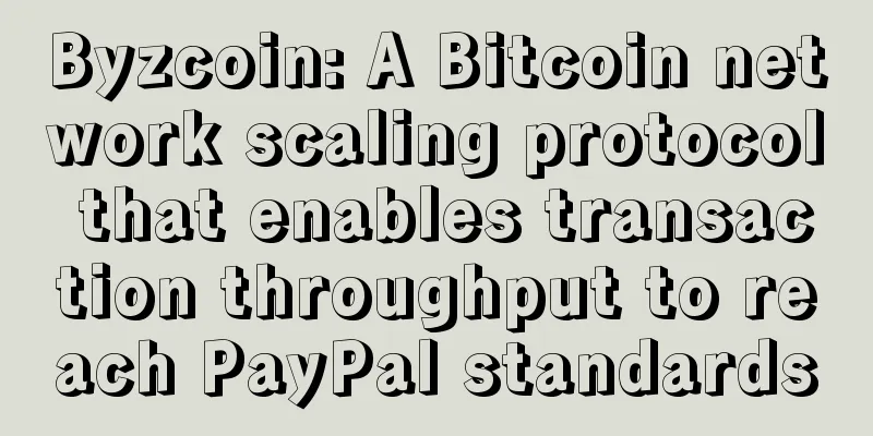Byzcoin: A Bitcoin network scaling protocol that enables transaction throughput to reach PayPal standards