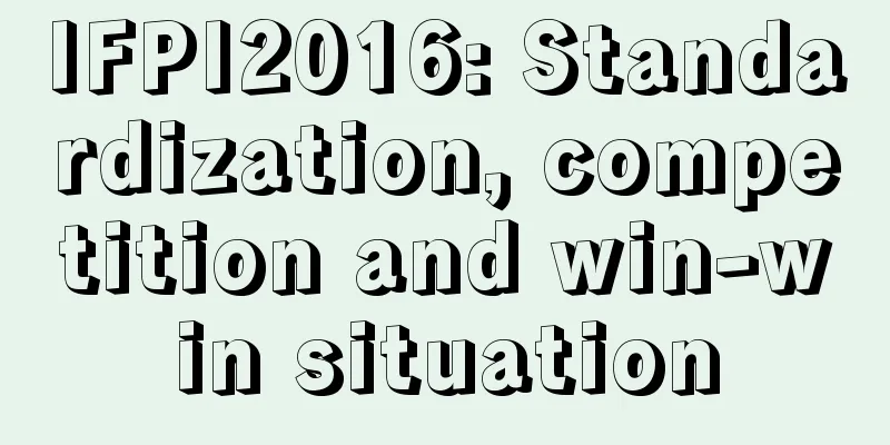 IFPI2016: Standardization, competition and win-win situation