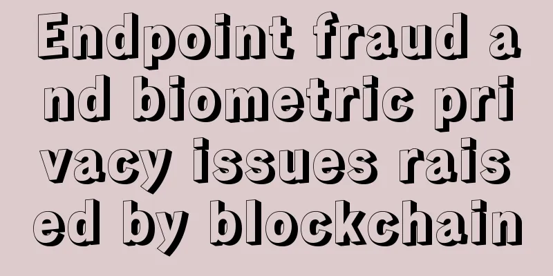 Endpoint fraud and biometric privacy issues raised by blockchain