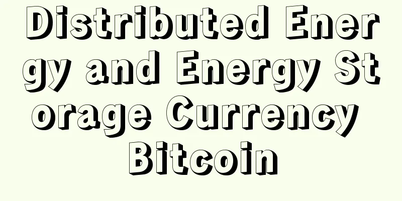Distributed Energy and Energy Storage Currency Bitcoin